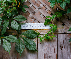 Walk In The Woods Sign