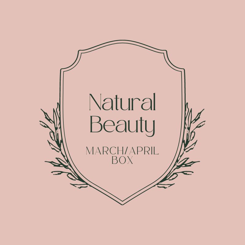 Natural Beauty ~ March/April Box